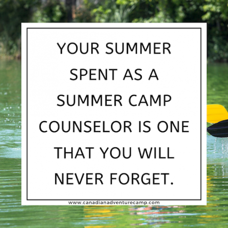 Your summer spent as a summer camp counselor is one that you will never forget.